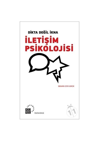 İletişim Psikolojisi; Dikta Değil İkna