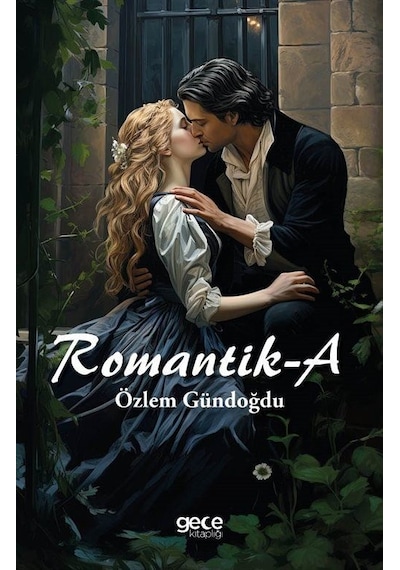Romantik - A / Özlem Gündoğdu