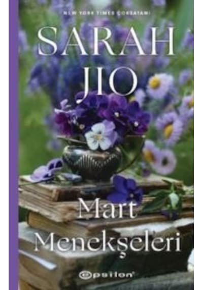 Mart Menekşeleri - Sarah Jio - Epsilon Yayınevi