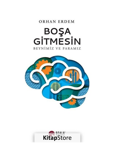 Boşa Gitmesin - Beynimiz ve Paramız - Orhan Erdem - Scala Yayıncılık