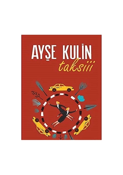 Taksiii - Ayşe Kulin İlk Baskı 2021