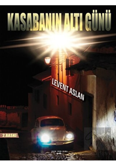 Kasabanın Altı Günü - Levent Aslan - Sokak Kitapları Yayınları
