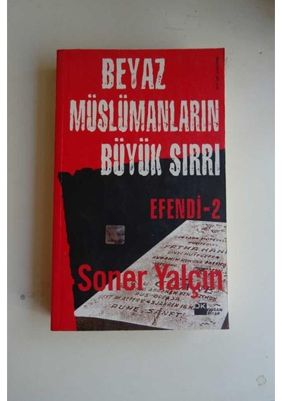 Beyaz Müslümanların Büyük Sırrı Efendi  2