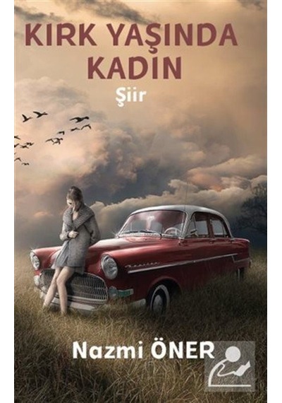 Kırk Yaşında Kadın - Nazmi Öner - Platanus Publishing