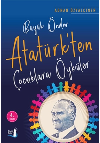 Büyük Önder Atatürk Ten Çocuklara Öyküler + Anıtların Öyküleri + Okuma Sticker'ları