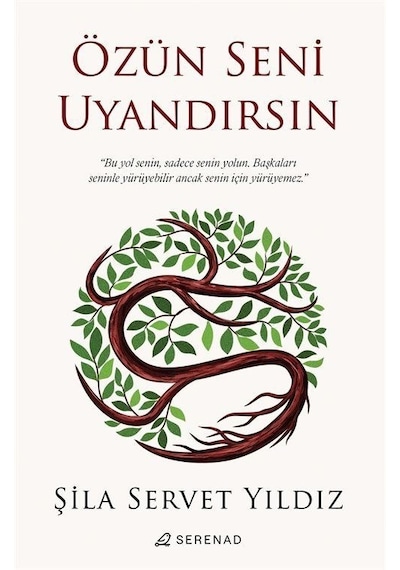 Özün Seni Uyandırsın - Şila Servet Yıldız - Serenad