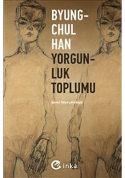 Yorgunluk Toplumu Citliinka Yayınları Byung-chul Han