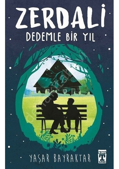 Zerdali Dedemle Bir Yıl Yaşar Bayraktar