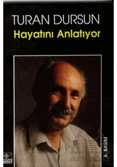 Turan Dursun Hayatını Anlatıyor Kaynak Yayınları