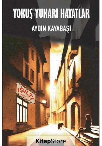 Yokuş Yukarı Hayatlar - Aydın Kayabaşı - Mythos Kitap