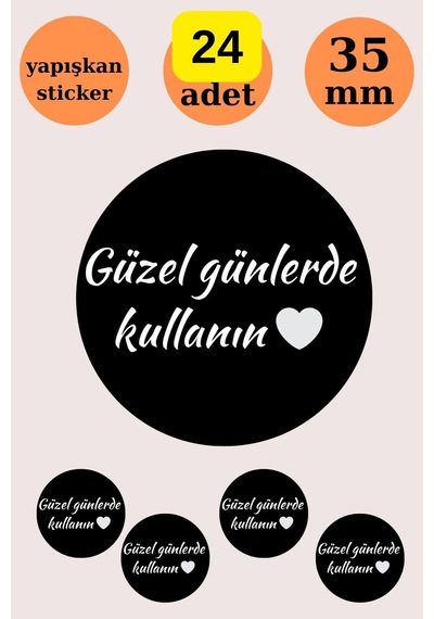 24 Adet - Siyah Güzel Günlerde Kullanın Sticker - Paketleme Sticker - Hediye Sticker - Handmade Çok Renkli