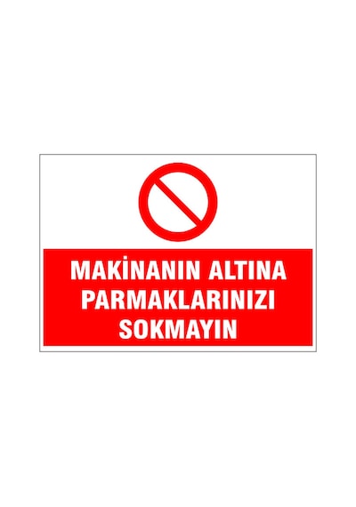 Hareket Halindeki Makinalara Yaklaşmak Yasaktır, İsg Uyarı Levhası