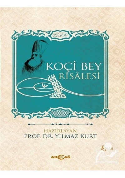 Koçi Bey Risalesi / Eski ve Yeni Harflerle- Akçağ Yayınları