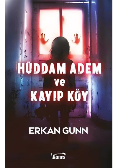 Hüddam Adem Ve Kayıp Köy / Erkan Gunn