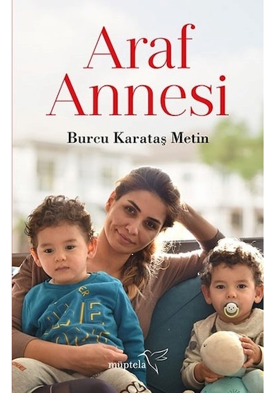 Araf Annesi - Burcu Karataş Metin - Müptela Yayınları