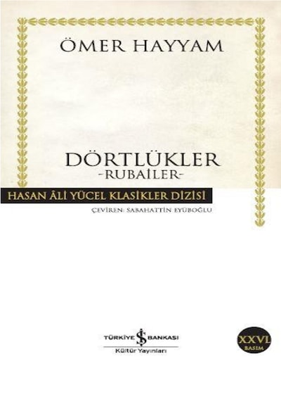Dörtlükler Hayyam Hasan Ali Yücel Klasikler Ömer Hayyam