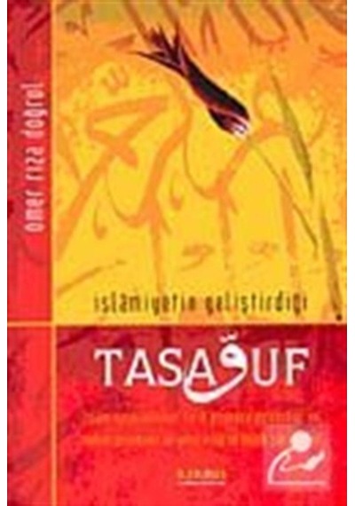 İslamiyetin Geliştirdiği Tasavvuf / Ömer Rıza Doğrul 9789752561489