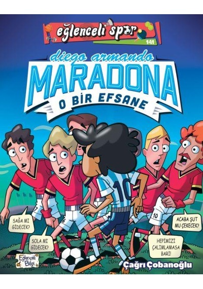 Diego Armando Maradona O Bir Efsane