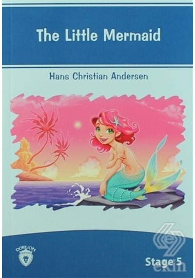 The Little Mermaid İngilizce Hikaye Stage 5 - Hans Christian Andersen - Dorlion Yayınevi