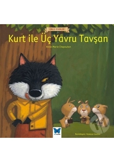 Kurt İle Üç Yavru Tavşan-Marie Chapouton.Anne Chapouton