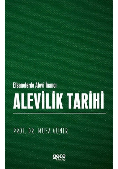 Alevilik Tarihi / Musa Güner