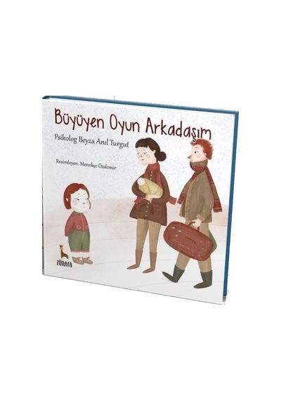 Büyüyen Oyun Arkadaşım - Beyza Anıl Turgut - Zürafa Yayınları