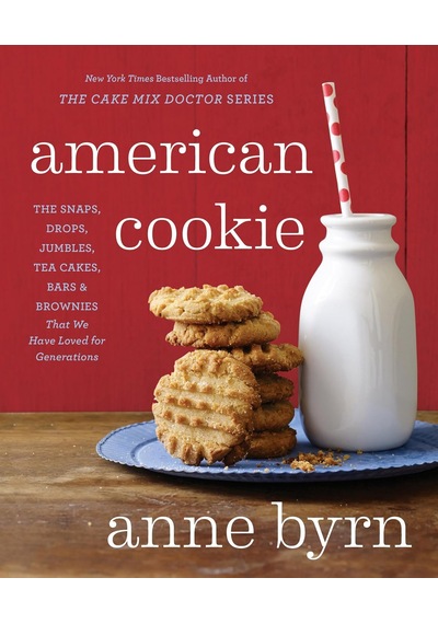 American Cookie: The Snaps, Drops, Jumbles, Tea Cakes, Bars & Brownies That We Have Loved For Generations: A Baking Book