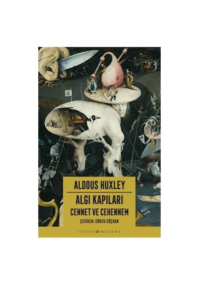 Algı Kapıları: Cennet Ve Diğer Temalar Üzerine Düşünceler