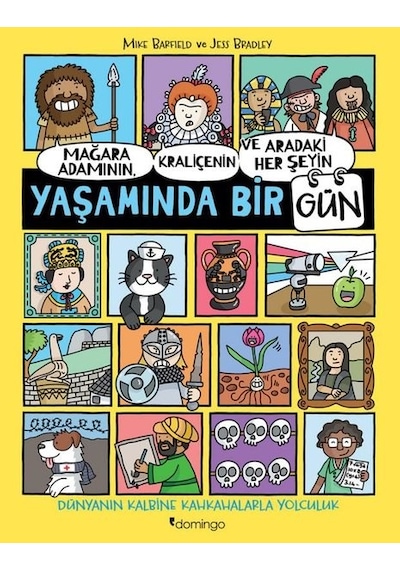 Mağara Adamının Kraliçenin ve Aradaki Her Şeyin Yaşamında Bir Gün - Jess Bradley - Domingo Yayınevi