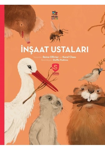 İnşaat Ustaları - Süper Hayvanlar Serisi - Karel Claes - İthaki Çocuk