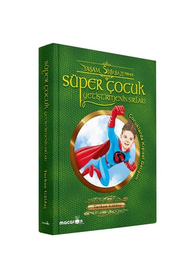 Süper Çocuk Yetiştirmenin Sırları