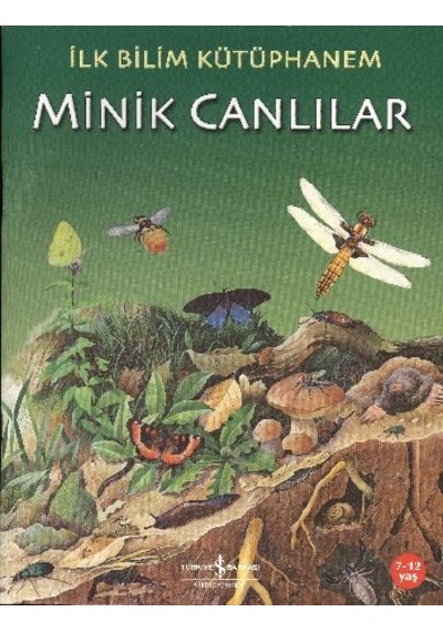 İlk Bilim Kütüphanem - Minik Canlılar - Ybve-674130