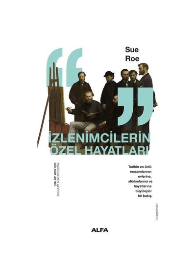 İzlenimcilerin Özel Hayatları / Sue Roe