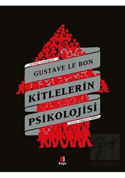Kitlelerin Psikolojisi - Gustave Le Bon - Kapı Yayınları