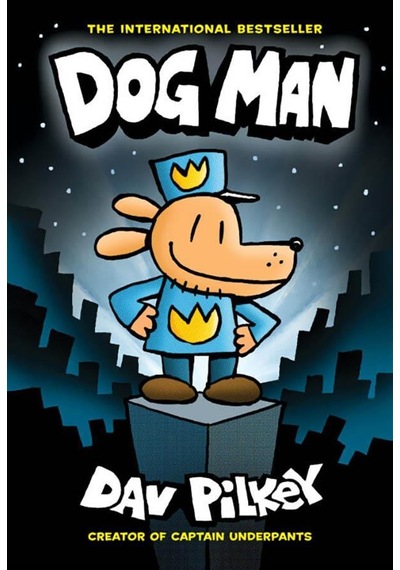 Dog Man A Graphic Novel Dog Man 1