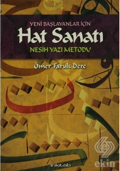 Yeni Başlayanlar İçin Hat Sanatı / Ömer Faruk Dere