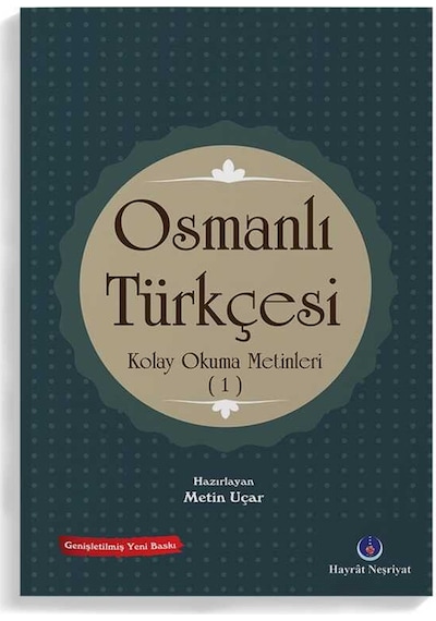 Osmanlı Türkçesi Kolay Okuma Metinleri 1 - Metin Uçar