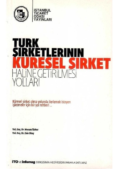 Türk Şirketlerin Küresel Şirket Haline Getirilmesi Yolları