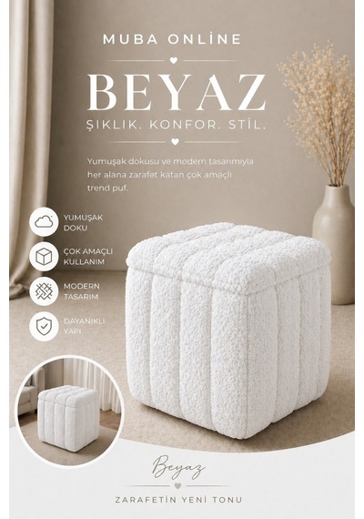 Yeni Sezon İthal Bouclé Kumaş İle Üretilmiş, Yumuşak Dokusu Ve Modern Tasarımıyla Yaşam Alanlarınıza Lüks Ve Konfor Katan Premium Puf. Beyaz - 872051172 Beyaz Yeni Sezon İthal Bouclé Kumaş İle Üretilmiş, Yumuşak Dokusu Ve Modern Tasarımıyla Yaşam Alanlarınıza Lüks Ve Konfor Katan Premium Puf. Beyaz - 872051172 Beyaz