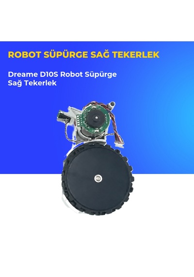 Dreame D10s Robot Süpürge Sağ Tekerlek