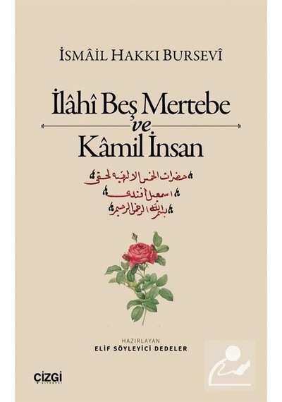 İlahî Beş Mertebe Ve Kamil İnsan / İsmail Hakkı Bursevi