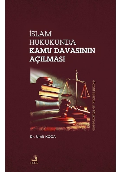 İslam Hukukunda Kamu Davasının Açılması / Ümit Koca