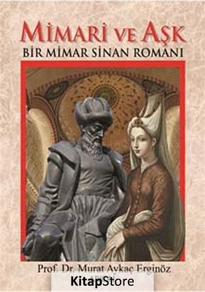 Mimari ve Aşk - Murat Aykaç Erginöz - Arion Yayınevi
