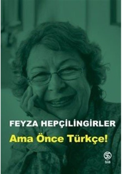 Ama Önce Türkçe! - Feyza Hepçilingirler - Sia