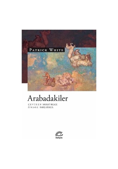 Arabadakiler - Patrick White - İletişim Yayınları