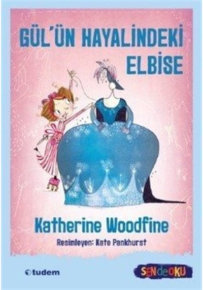 Gül'ün Hayalindeki Elbise - Katherine Woodfine - Tudem Yayınları