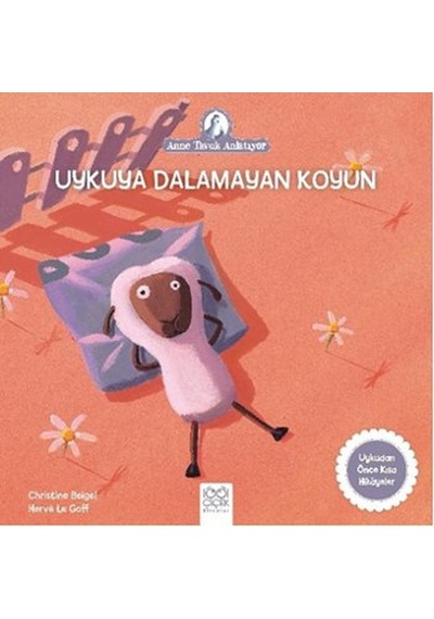 Uykuya Dalamayan Koyun-Anne Tavuk Anlatıyor - Christine Beigel - 1001 Çiçek