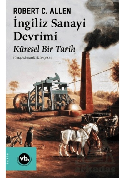 İngiliz Sanayi Devrimi Vakıfbank Kültür Yayınları
