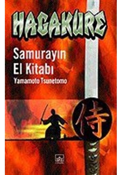 Hagakure-Samurayın El Kitabı - Yamamoto Tsunetomo - İthaki Yayınları