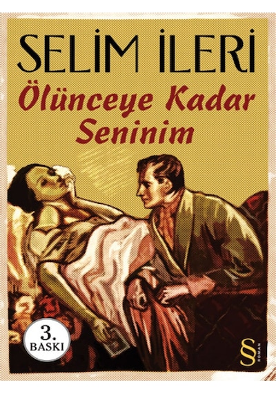 Ölünceye Kadar Seninim - Selim İleri - Everest Yayınları
